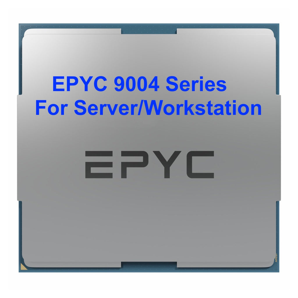 Processeur série EPYC 9004 sur socket SP5 9124 9224 9254 9174F 9274F 9374F 9474F 9354 9534 9554 9654 9684X 9754 9B14 9J14 9V74